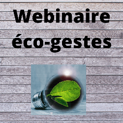 10 et 24 avril : webinaire sur les éco-gestes…en confinement